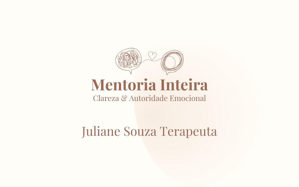 Mentoria Inteira | Da Autoanulação à Autoridade Emocional